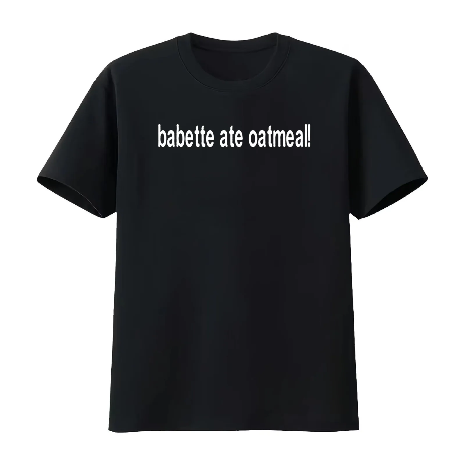 Babette Ate Oatmeal T-Shirt Summer Casual Cotton Tee Oversized Streetwear Tops Vintage Graphic Print Loose Fit Short Sleeve