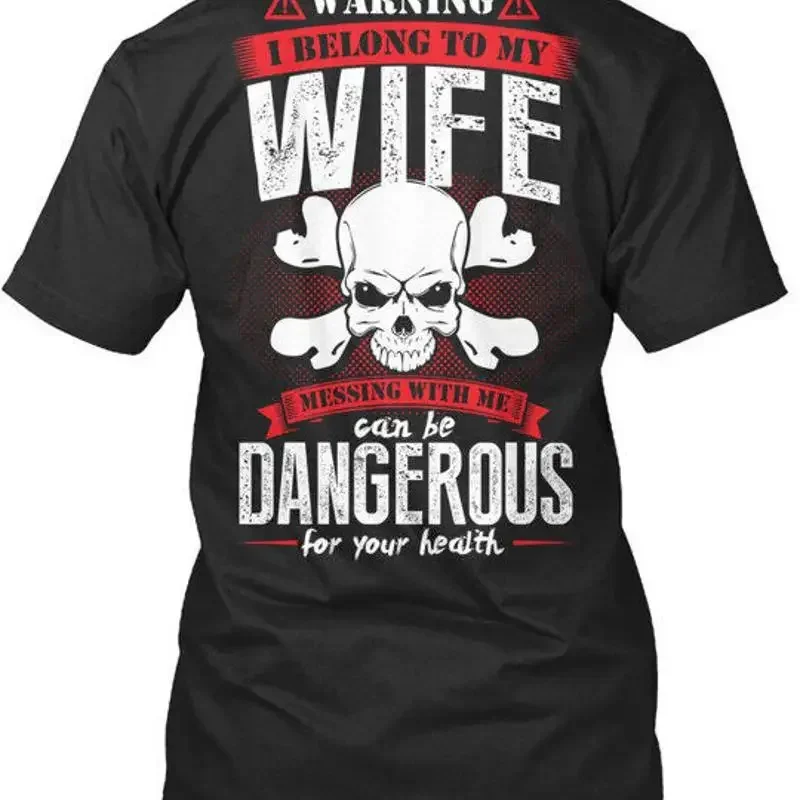 Warning I Belong To My Wife Messing With Me Can T Shirt Made in USA S 5XL