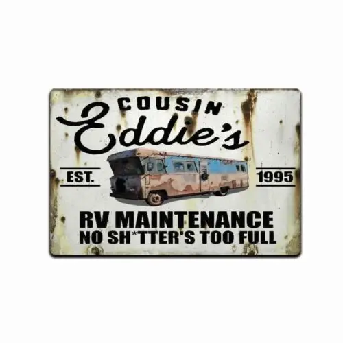 Cousin Eddie Christmas Vacation Sh#tters Full  RV Maintenance Retro Funny Sign