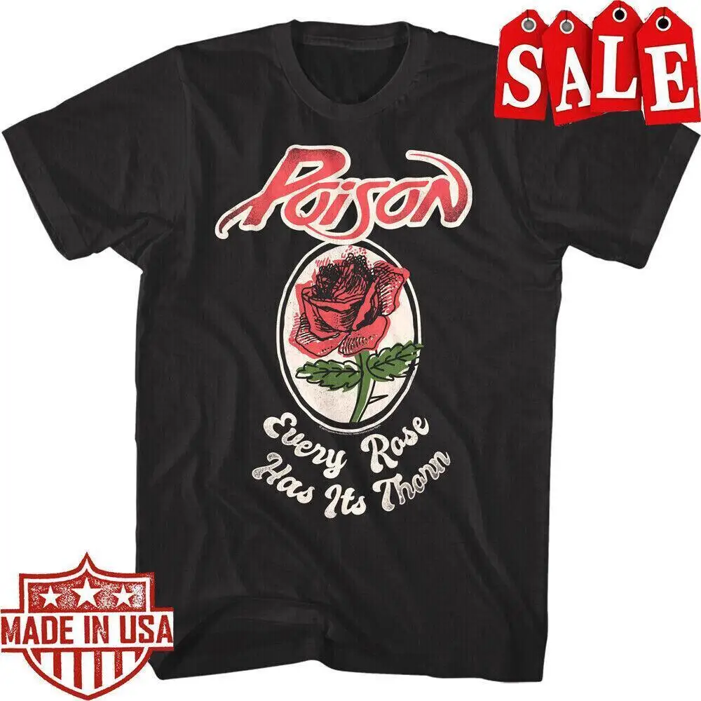 New Poison Every Rose Has its Thorn T-Shirt Cotton Unisex S-2345XL T-Shirt