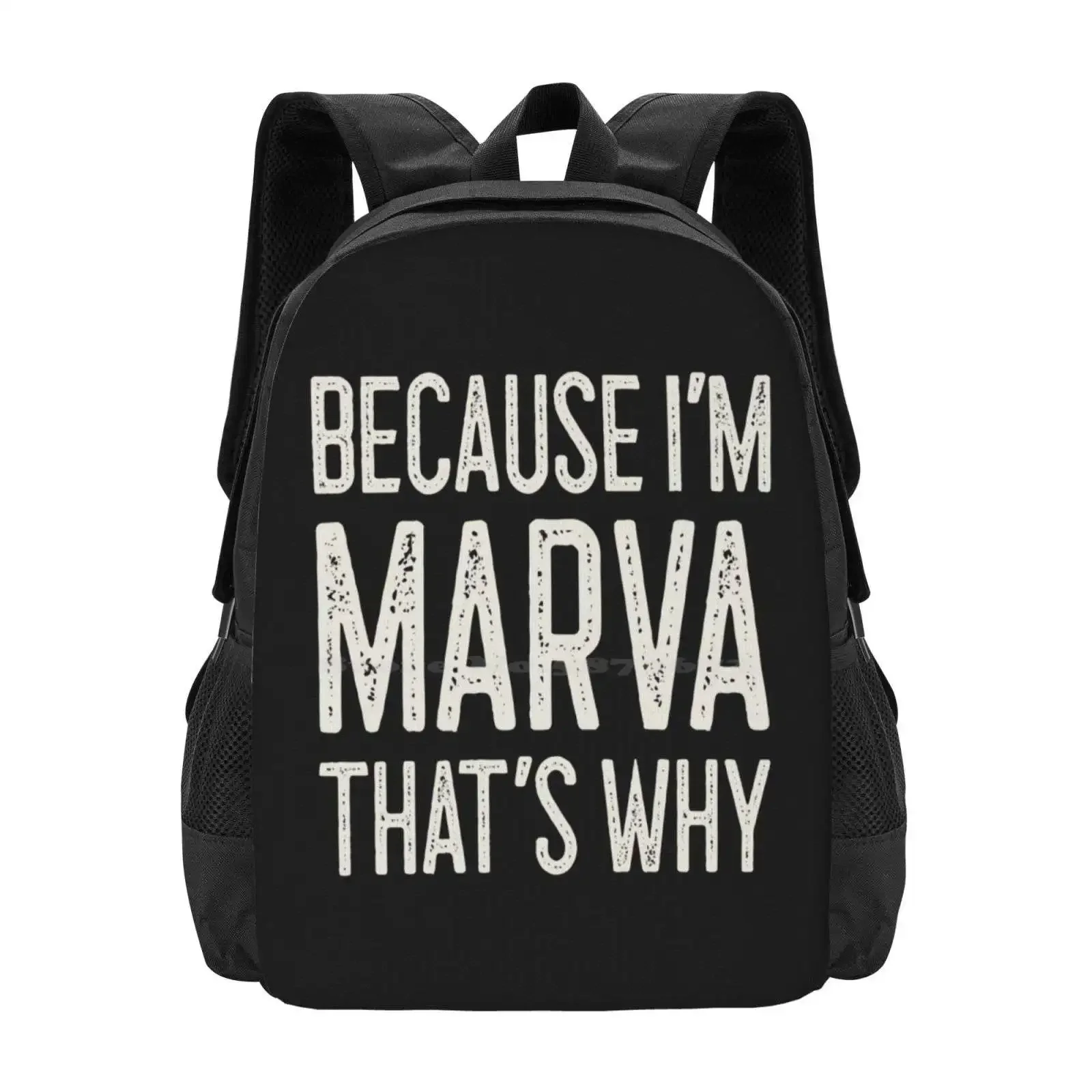 

Because I’M Marva That’S Why Funny Personalized Name Hot Sale Schoolbag Backpack Fashion Bags Because Im Marva Thats Why Im