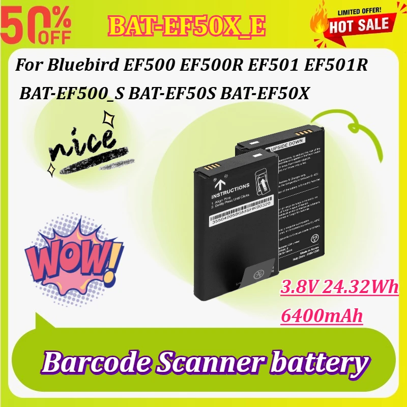 BAT-EF50X_E 3.8V 24.32Wh 6400mAh Barcode Scanner Battery for Bluebird EF500 EF500R EF501 EF501R  BAT-EF500_S BAT-EF50S BAT-EF50X