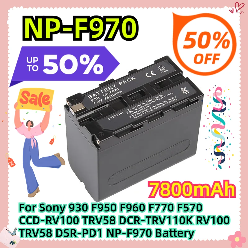 

7800mAh NP-F970 For Sony 930 F950 F960 F770 F570 CCD-RV100 TRV58 DCR-TRV110K RV100 TRV58 DSR-PD1 NP-F970 Battery