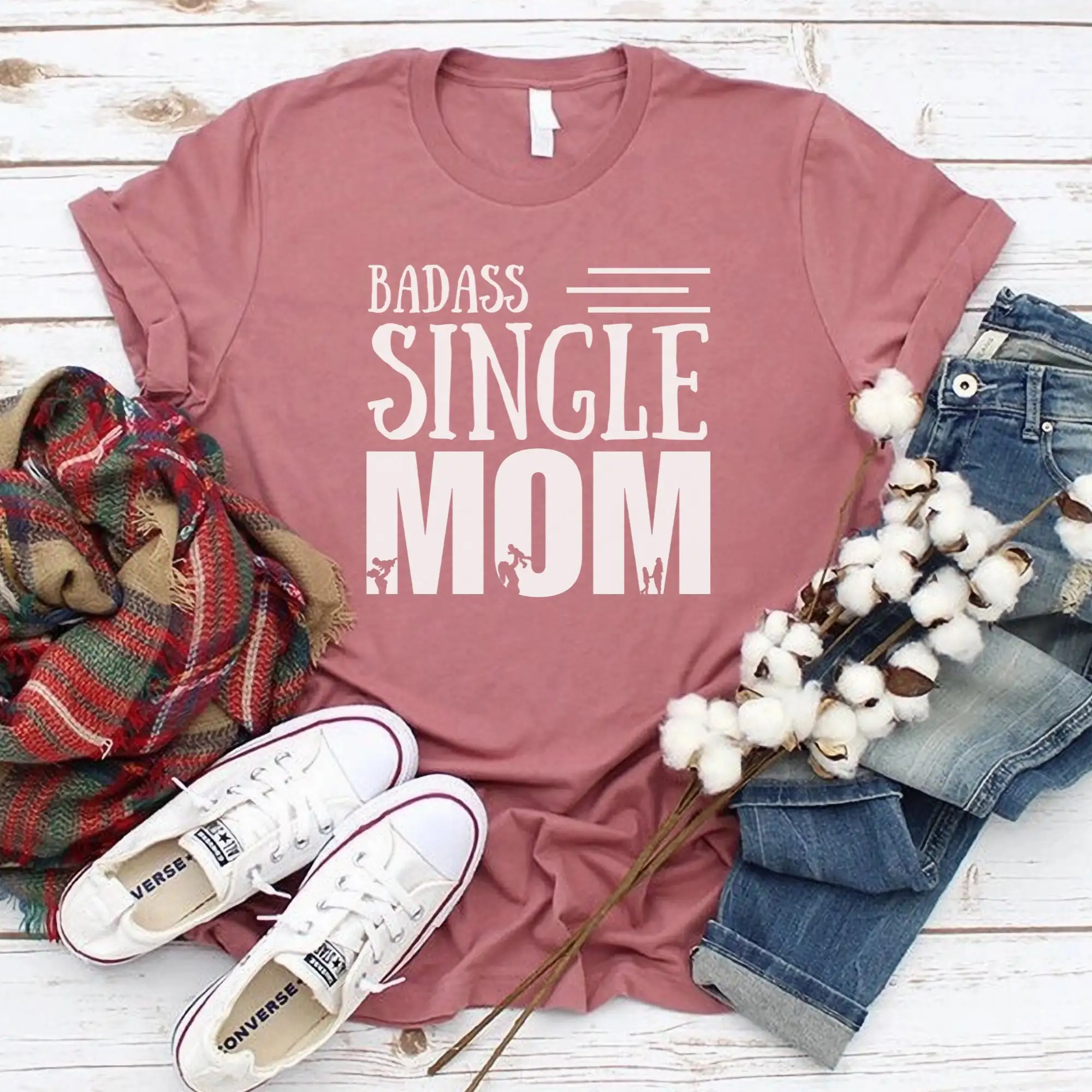 Badass Single Mom T Shirt Mother Strong Mama Phenomenal Women Mommy