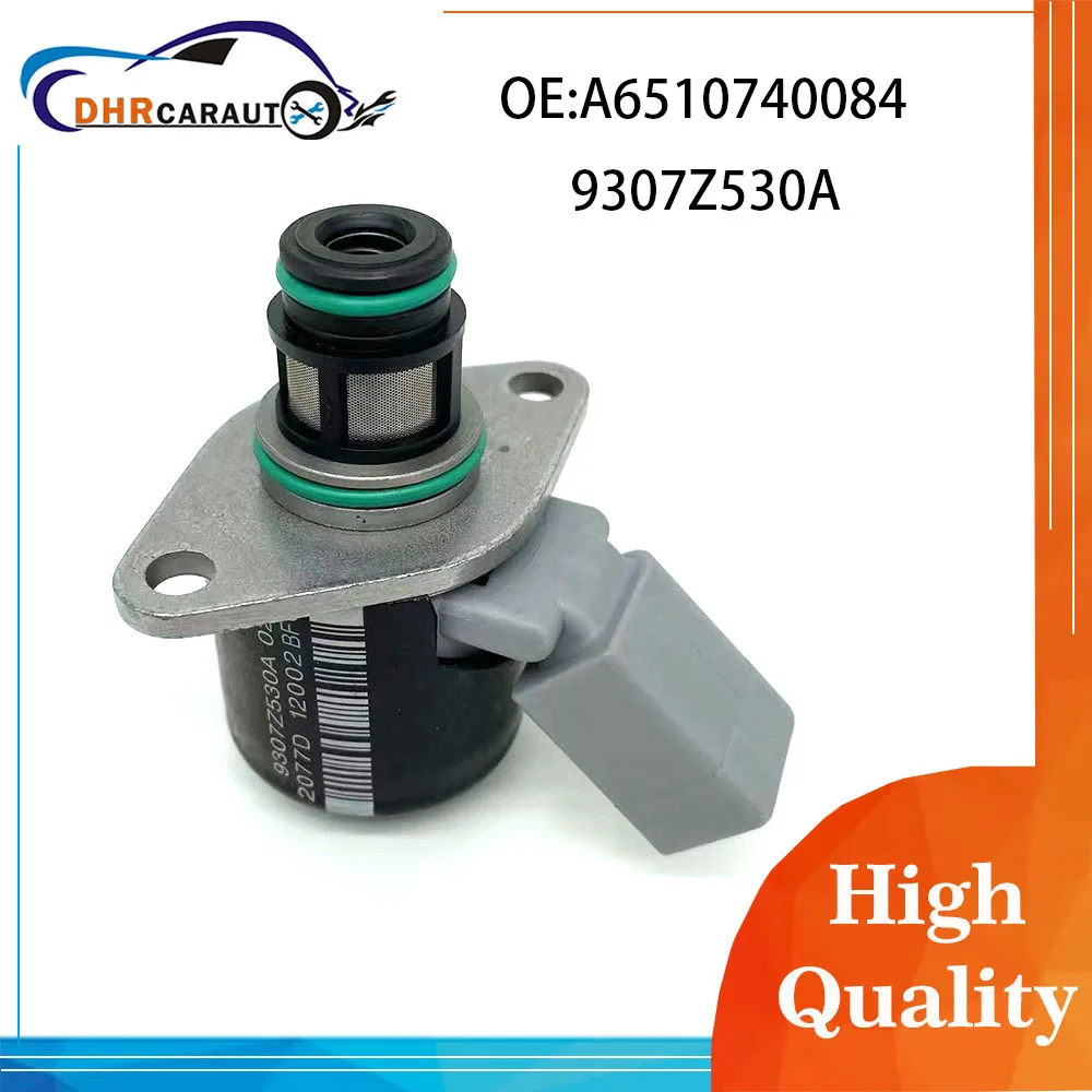 A6510740084 Diesel Common Rail Solenoid Valve 9307Z530A For Mercedes-Benz W169 W245 W203 W204 S204 W211 Regulating Valve