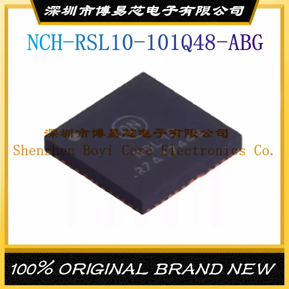 

NCH-RSL10-101Q48-ABG Package QFN-48 New Original Genuine