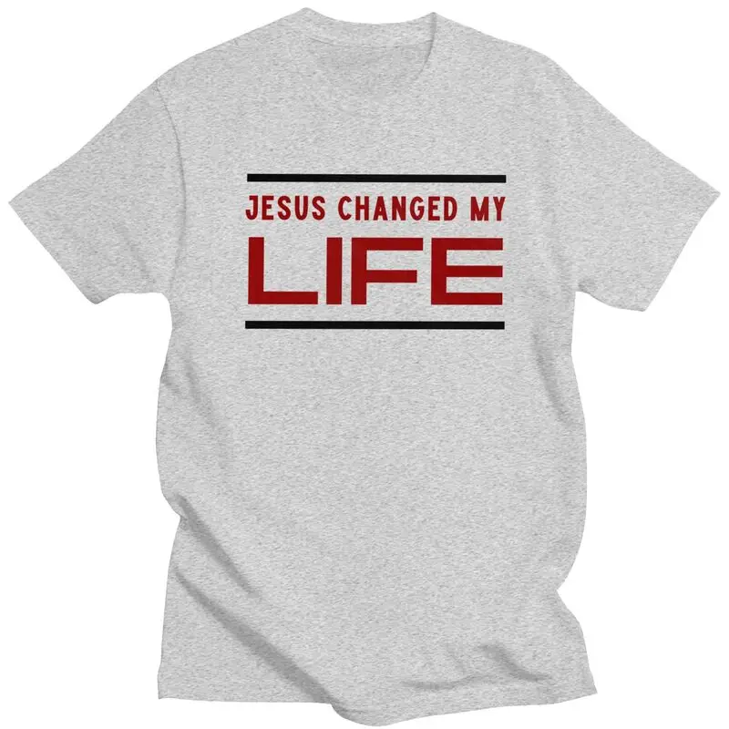 

Novelty Jesus Changed My Life Church T Shirt Men Short Sleeved 100% Cotton T-shirt Leisure Tee Fashion Tshirt