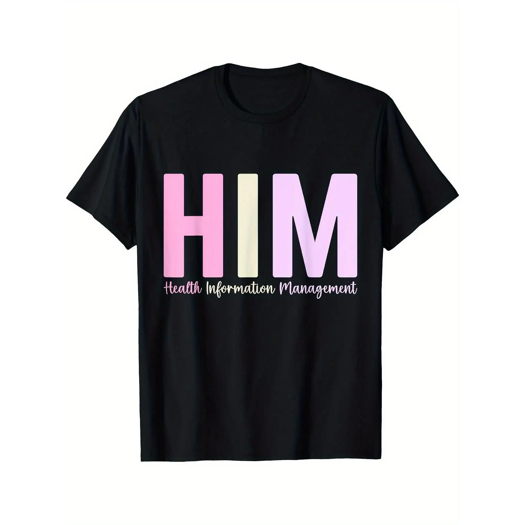 

Health Information Management T-shirt HIM Slogan Graphic Tee Medical Student Healthcare Worker Gift Unisex Casual Cotton Top