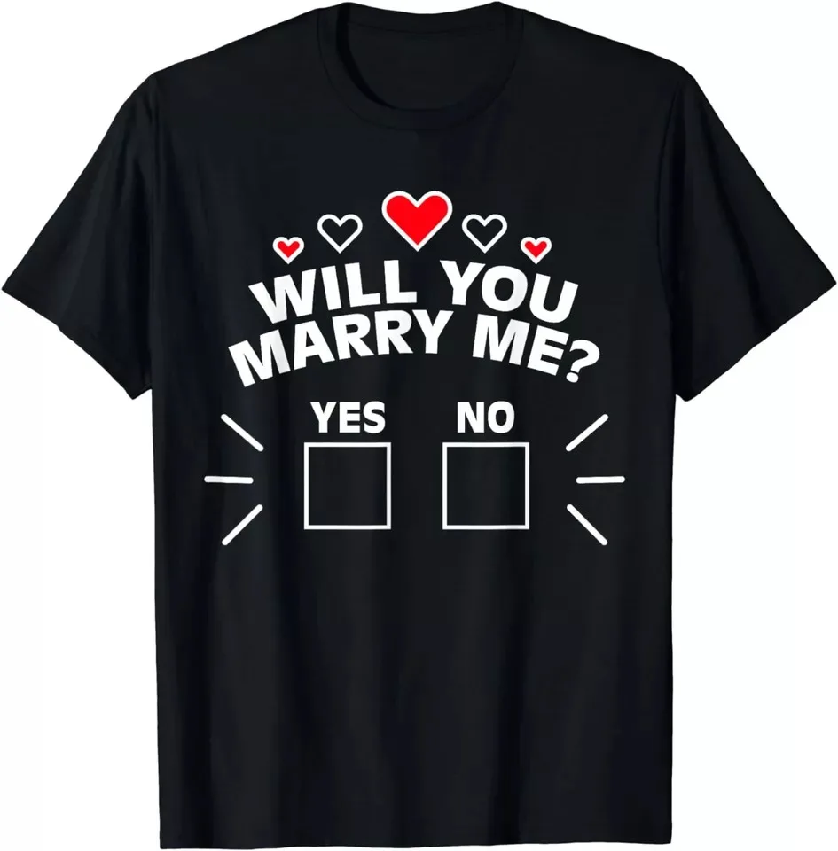 Will You Marry Me Proposal Wedding Engagement Gift Unisex T-shirt S-5XL