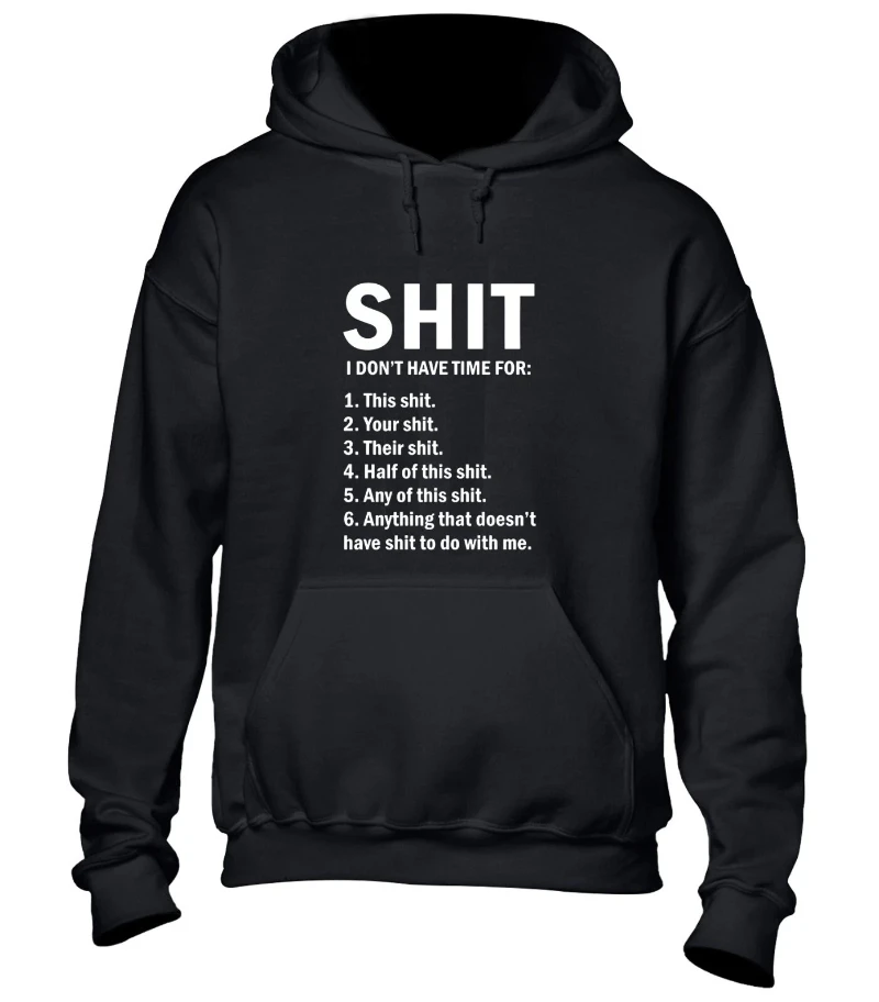 

Don't Have Time for Hoodie Hoody Unisex Funny Rude Joke Slogan Quote Come Fashion Design Top Adult Humour Cool Present Gift Idea