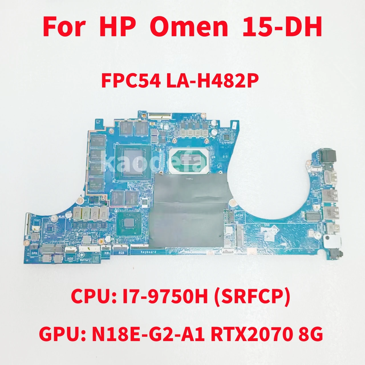 FPC54 LA-H482P Mainboard For HP Omen 15-DH Laptop Motherboard CPU: I7-9750H SRFCP GPU: N18E-G2-A1 RTX2070 8G DDR4 100% Test OK