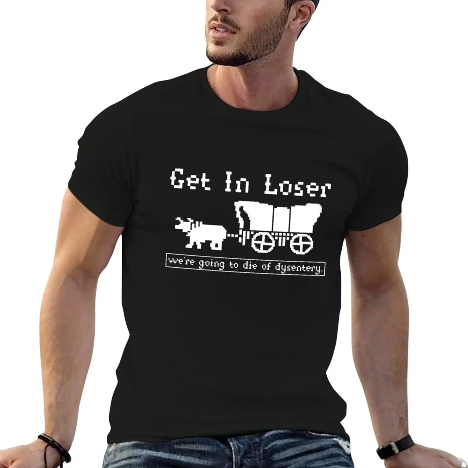 

Loser for cotton Get T-Shirt dysentery die going In to man shirts t 100% we're cotton of t soft shirts