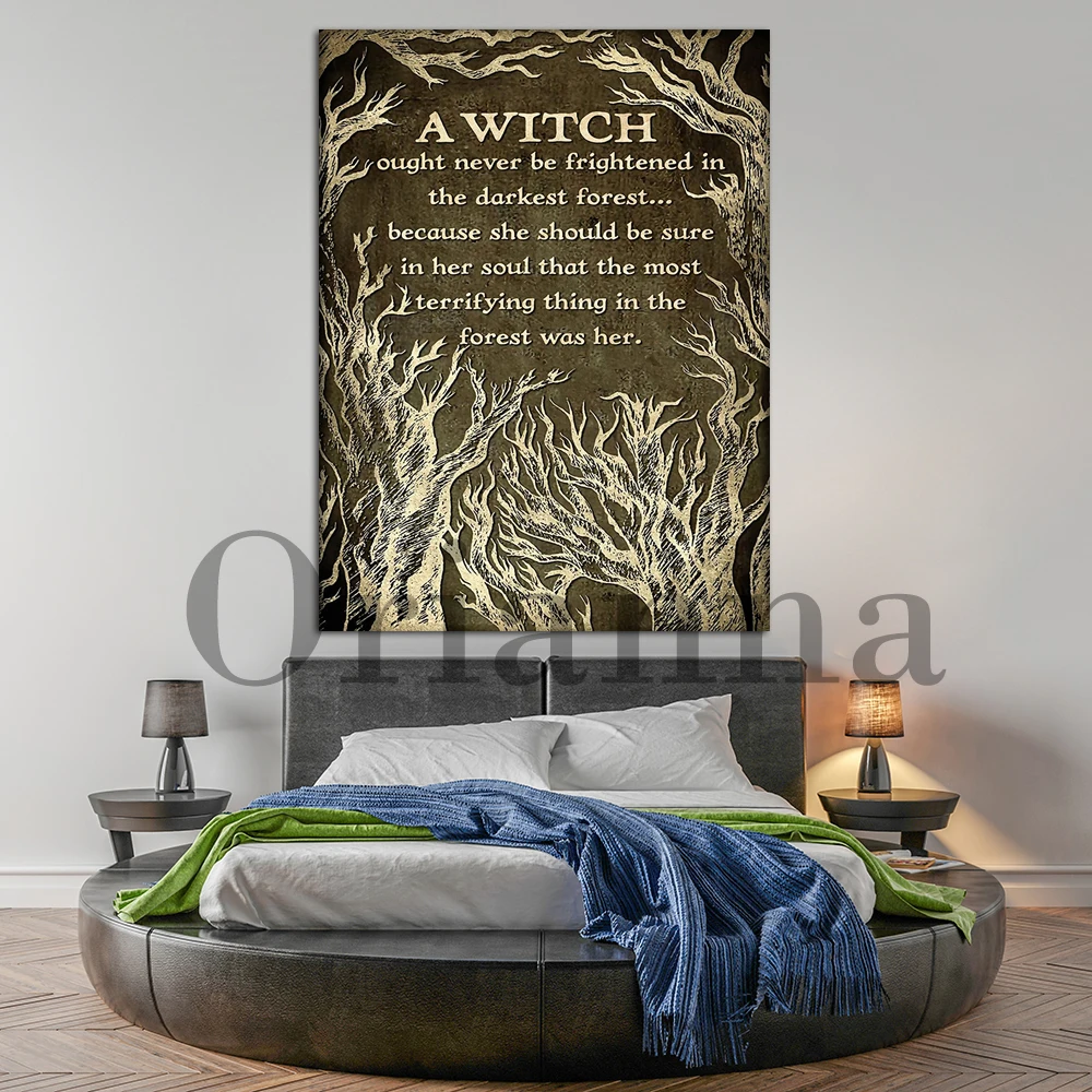 Witch Witchcraft Lovers Gifts A Witch Ought Never Be Frightened In The Darkest Forest Home Decor Hd Print Vintage Canvas Poster