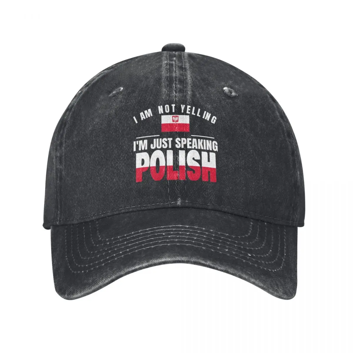 I Am Not Yelling I\'m Just Speaking Polish Poland Flag Polska Baseball Cap Distressed Denim Washed Caps Hat Workouts Snapback Hat