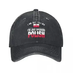 I Am Not Yelling I'm Just Speaking Polish Poland Flag Polska Baseball Cap Distressed Denim Washed Caps Hat Workouts Snapback Hat