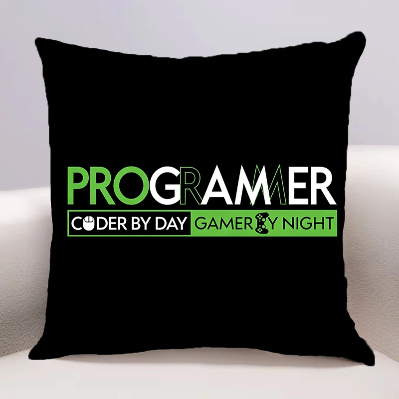 Programmer Coder by Day Gamer by Night Cushion Cover for Sofa Cover Seat Car Throw Pillowcase 45X45cm For Home Decorative 153