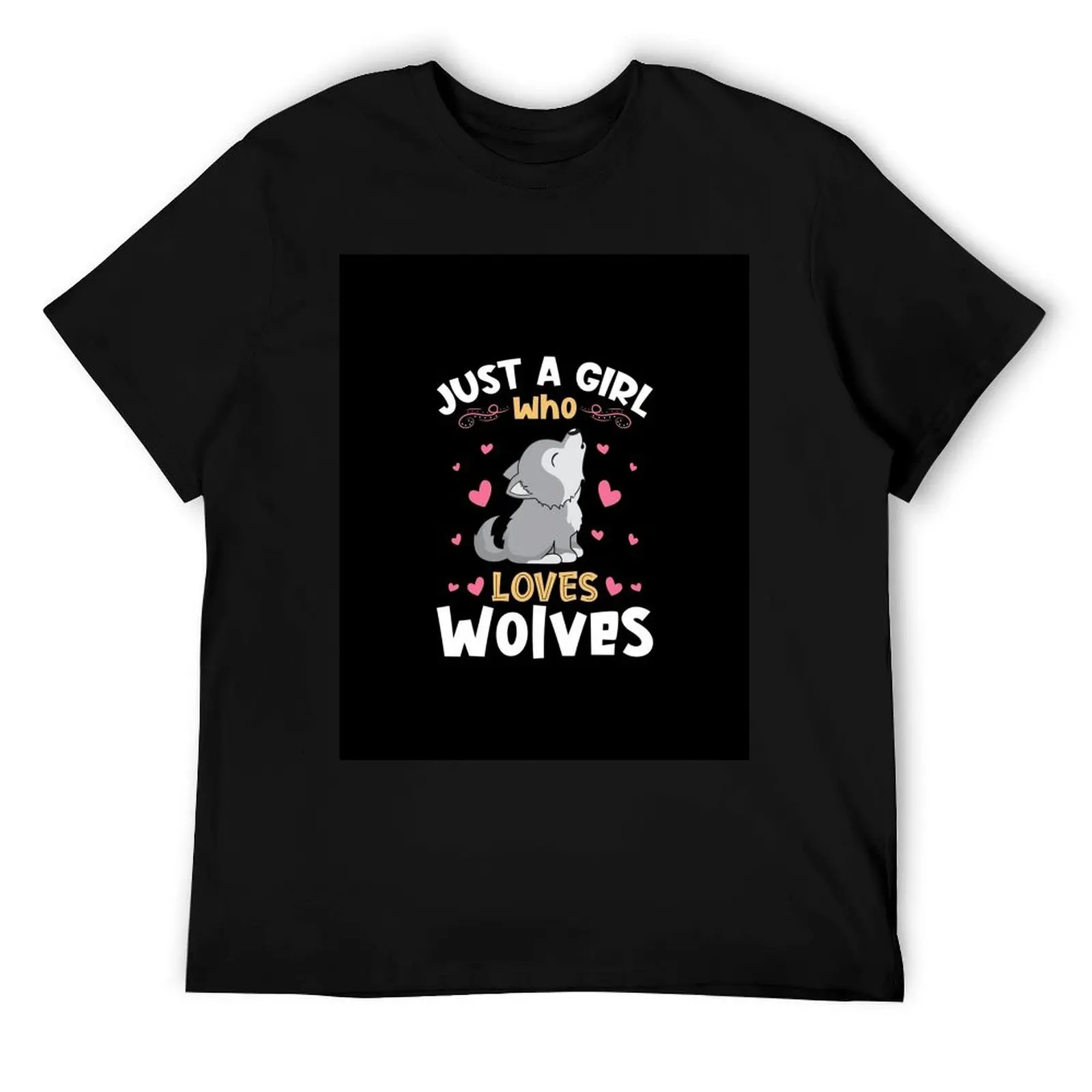 

Just a Girl who Loves Wolves Wolf T-Shirt man t shirts graphic t shirts designer t shirt for man T-Shirt