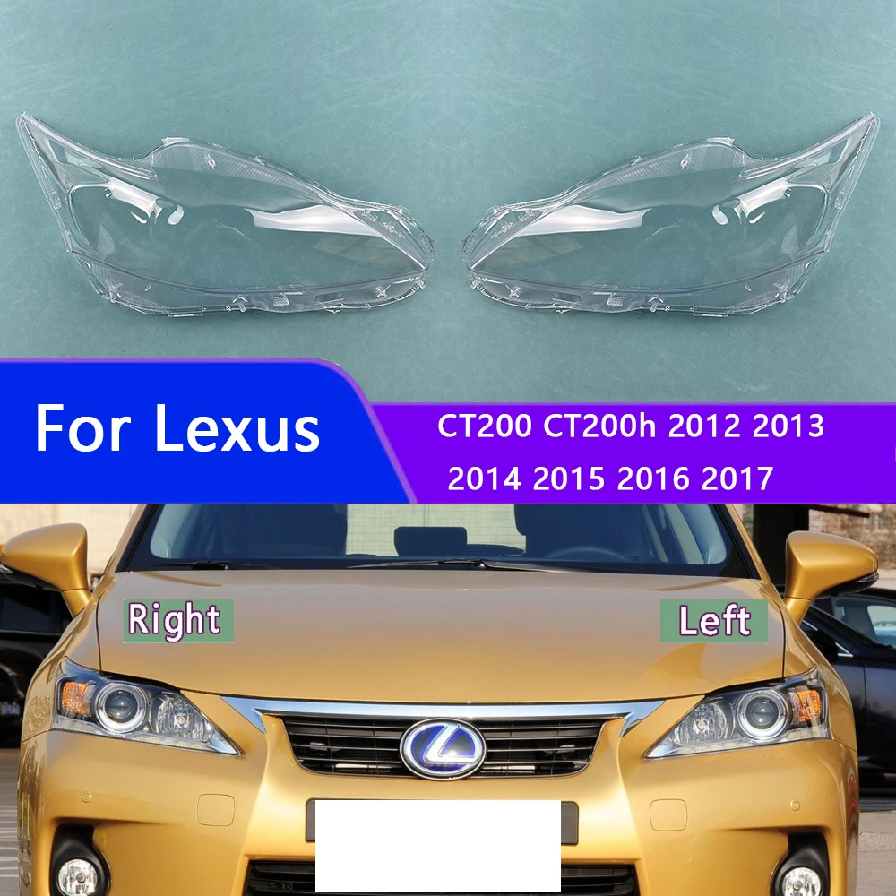 For Lexus CT200 CT200h 2012 2013 2014 2015 2016 2017 Headlight Shell Transparent Lampshade Headlamp Cover Lens Plexiglass