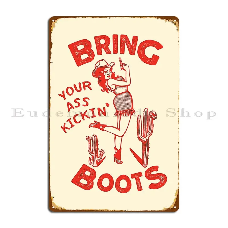 Bring Your Ass Kicking Boots Cool Retro Cowgirl With A Gun A Great Gift Idea For Women Metal Plaque Poster Sign Designing