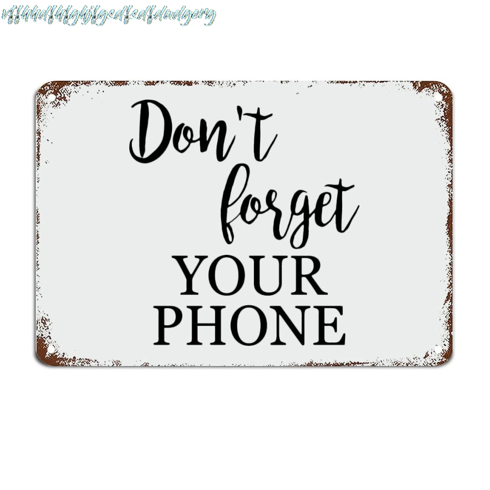 Dont Forget Your Phone Block Entry Metal Sign with Sayings Metal Sign Motivational Wall Decorations for Living Room Rustic  sign