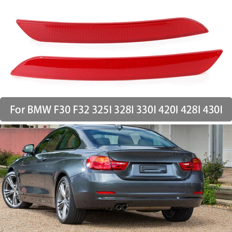 For BMW F30 F32 325I 328I 330I 420I 428I 430I Rear Bumper Reflector Red Lens Car Accessories 63147382233 63147382234