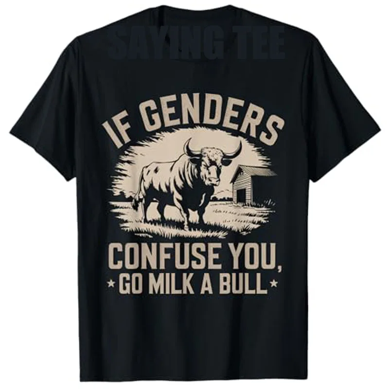 If Genders Confuse You Go Milk A Bull Vintage T-Shirt Humor Funny Quote Farming Enthusiasts Sarcastic Saying Tee Top Farmer Gift
