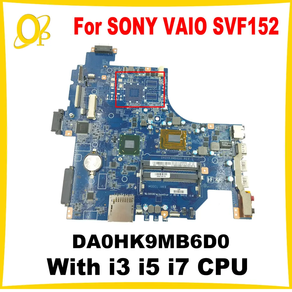 

A1945014A DA0HK9MB6D0 Mainboard suitable for SONY VAIO SVF152 laptop motherboard with i3 i5 i7 CPU DDR3 UMA fully tested