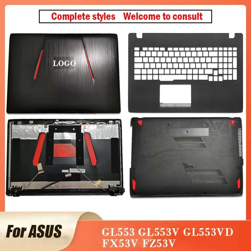 

Original For Asus GL553 GL553V GL553VD FX53V FZ53V Laptop Case LCD Back Cover Palmrest Bottom Case Upper Top Bottom Cover Black