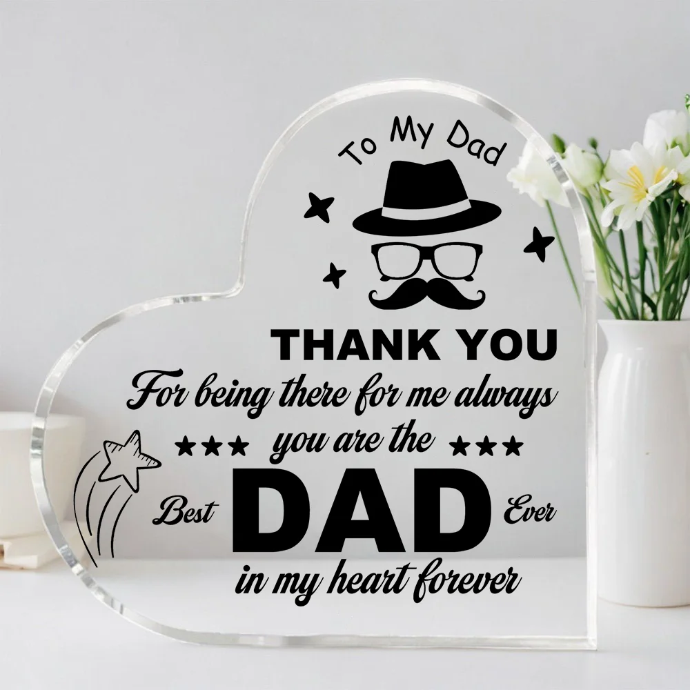 1 Pcs heart Acrylic ornaments decorations gift for my dad birthday present from my son daughter souvenir for my father