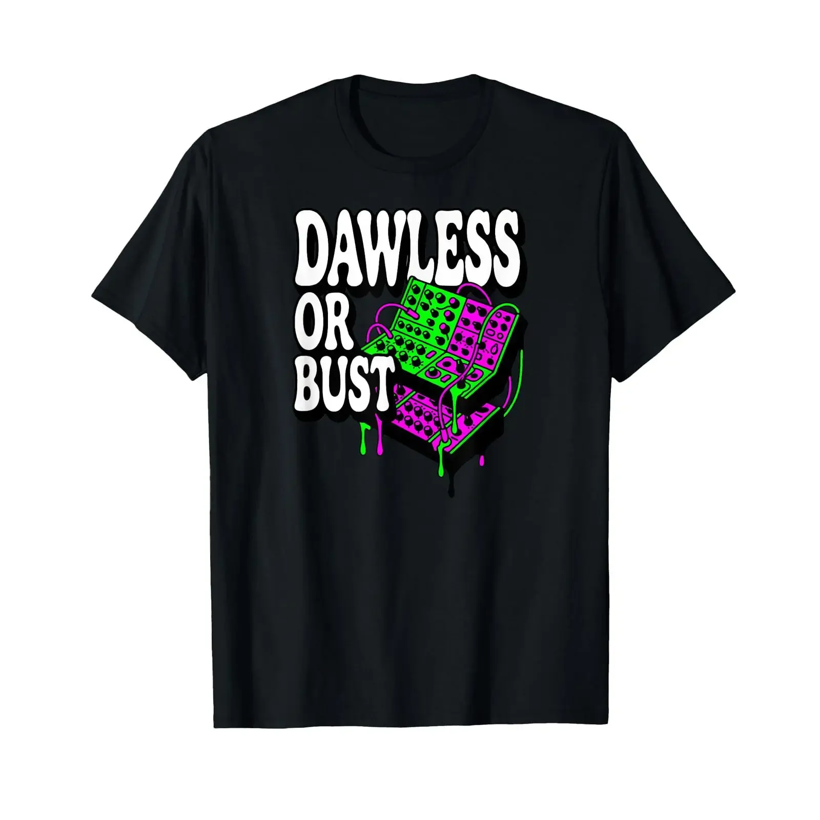 Modular Synthesizer Dawless Or Bust Hardware Jammer T Shirt vintage Washed fashion designer clothes Stylish Casual Stretched