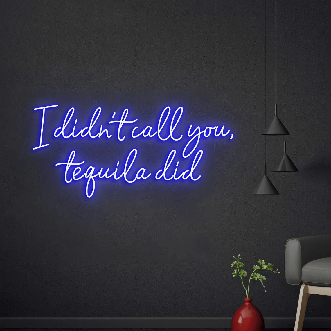 I Didn't Call You Tequila Did Neon Sign Bar Wall Decor Bar Counter Decor