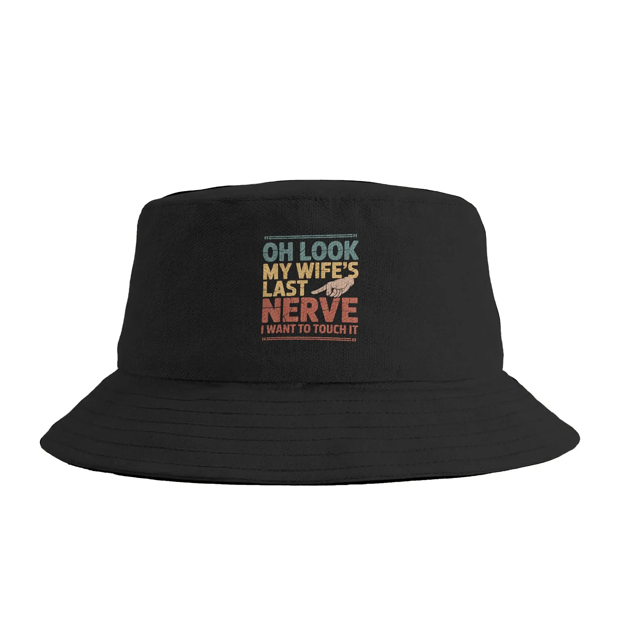 Oh Look My Wife‘s Last Nerve I Want to Touch It Bucket Hat  Street Style Fisherman Caps For Couple Retro Beach Travel Sun Hats