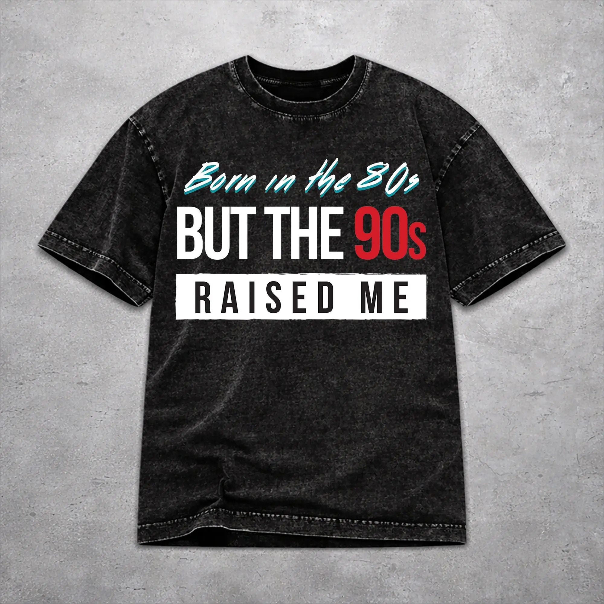 Men Women Vintage Washed T-shirts Born In The 80's Raised In The 90's Printed Shirt Apparel Oversize  Tees Tops