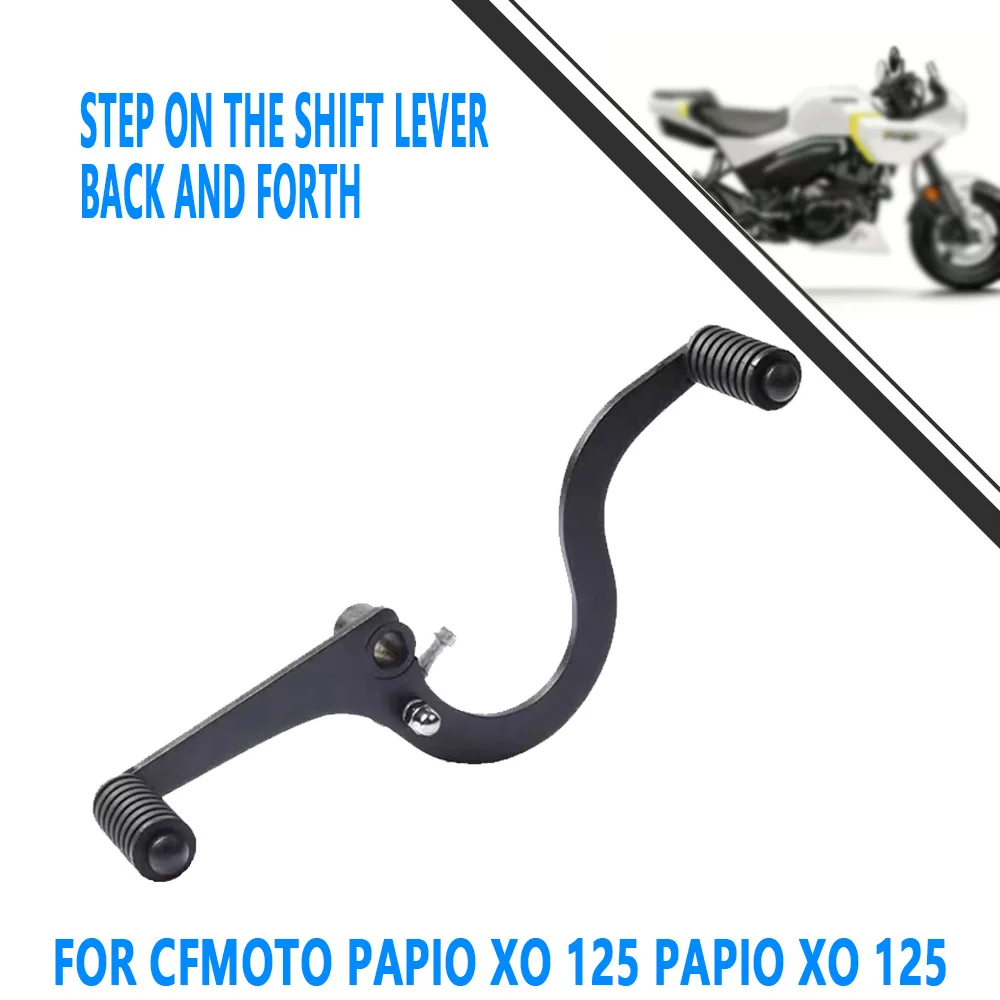 For CFMOTO Papio XO 125 Papio XO 125 Retrofitting Motorcycle Gear Shift Lever Two-way Gear Shift Lever Fittings by Stepping on G