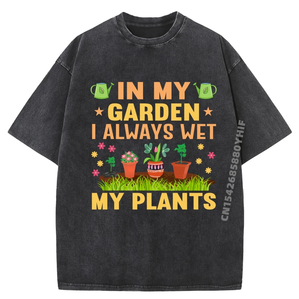 

Plant Garden Flowers I Wet My Plants Grahpic Tee Mens Trendy Washed T-Shirt Men Oversized Printed Tops