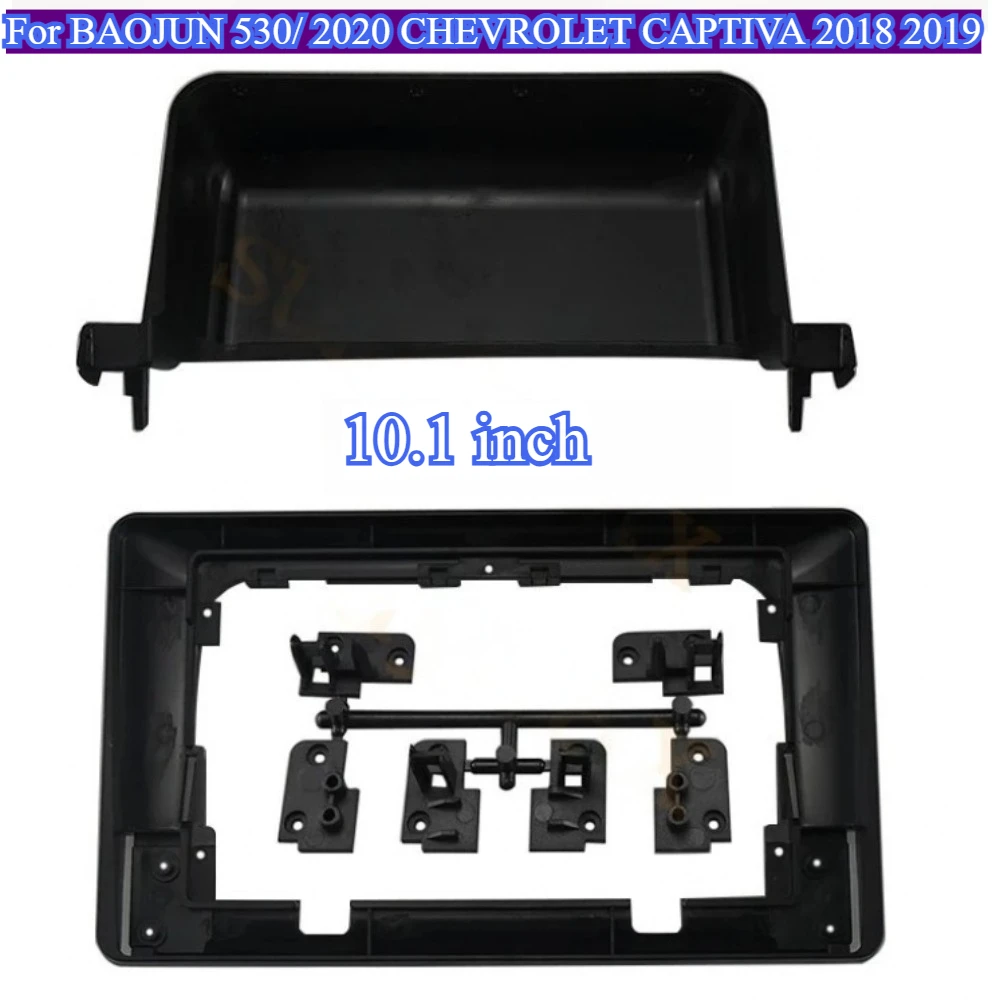 

For BAOJUN 530/ 2020 CHEVROLET CAPTIVA 2018+ 10.1'' Car Radio DVD Frame Fit Stereo Panel Audio Fascia Bezel Dash Kit Auto Parts