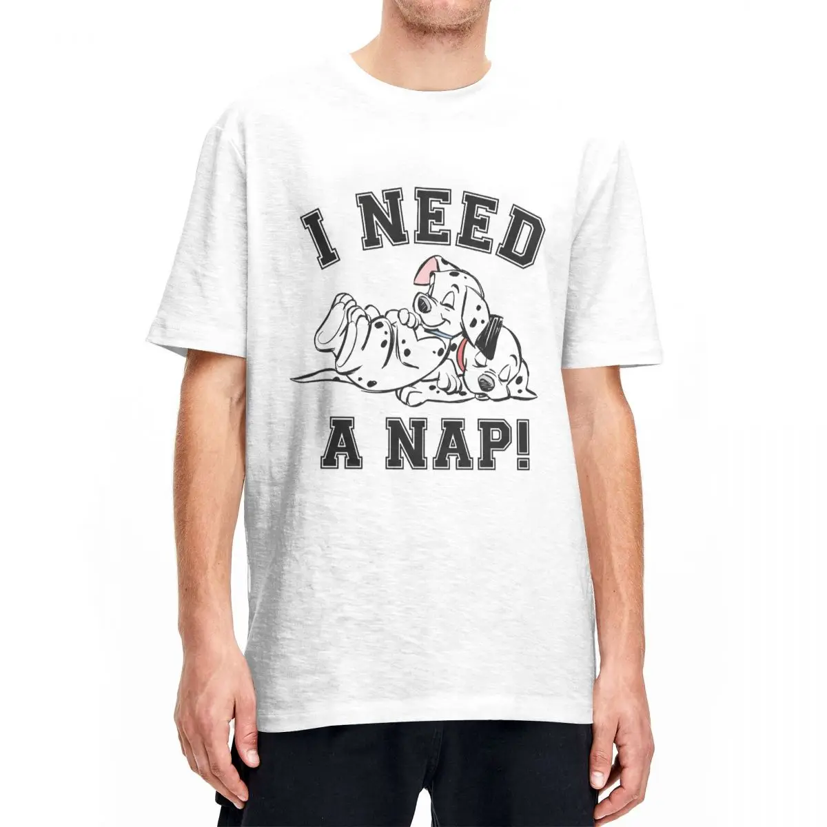 Men Women's T-Shirt I Need A Nap 101 Dalmatians Fun Cotton Tees Short Sleeve T Shirt Round Collar Clothing Gift Idea