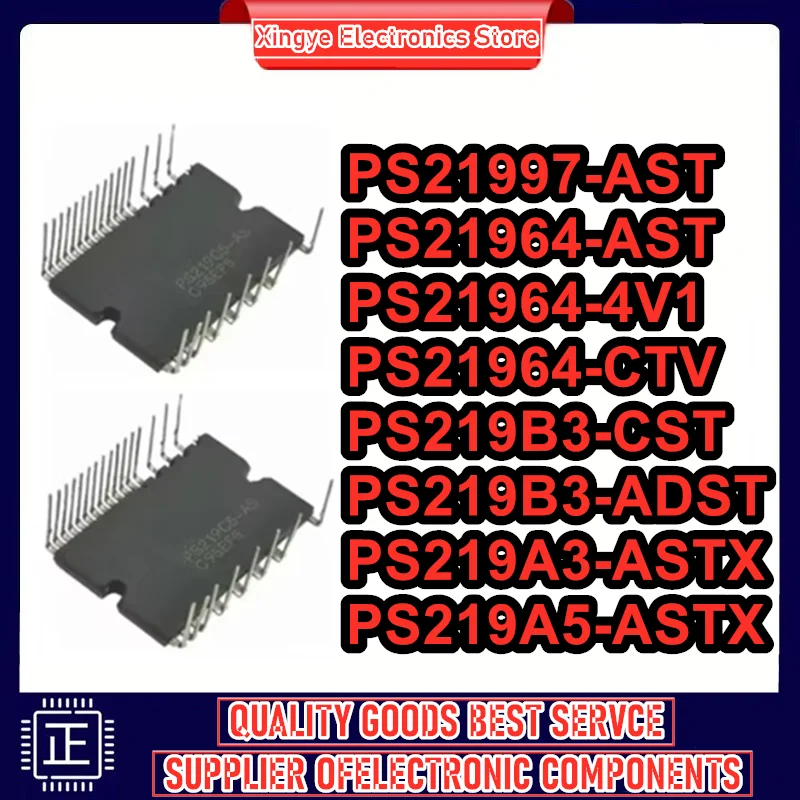 PS21964-4V1 PS21997-AST PS21964-AST PS21964-CTV PS219B3-CST PS219B3-ADST PS219A3-ASTX PS219A5-ASTX New IPM Module