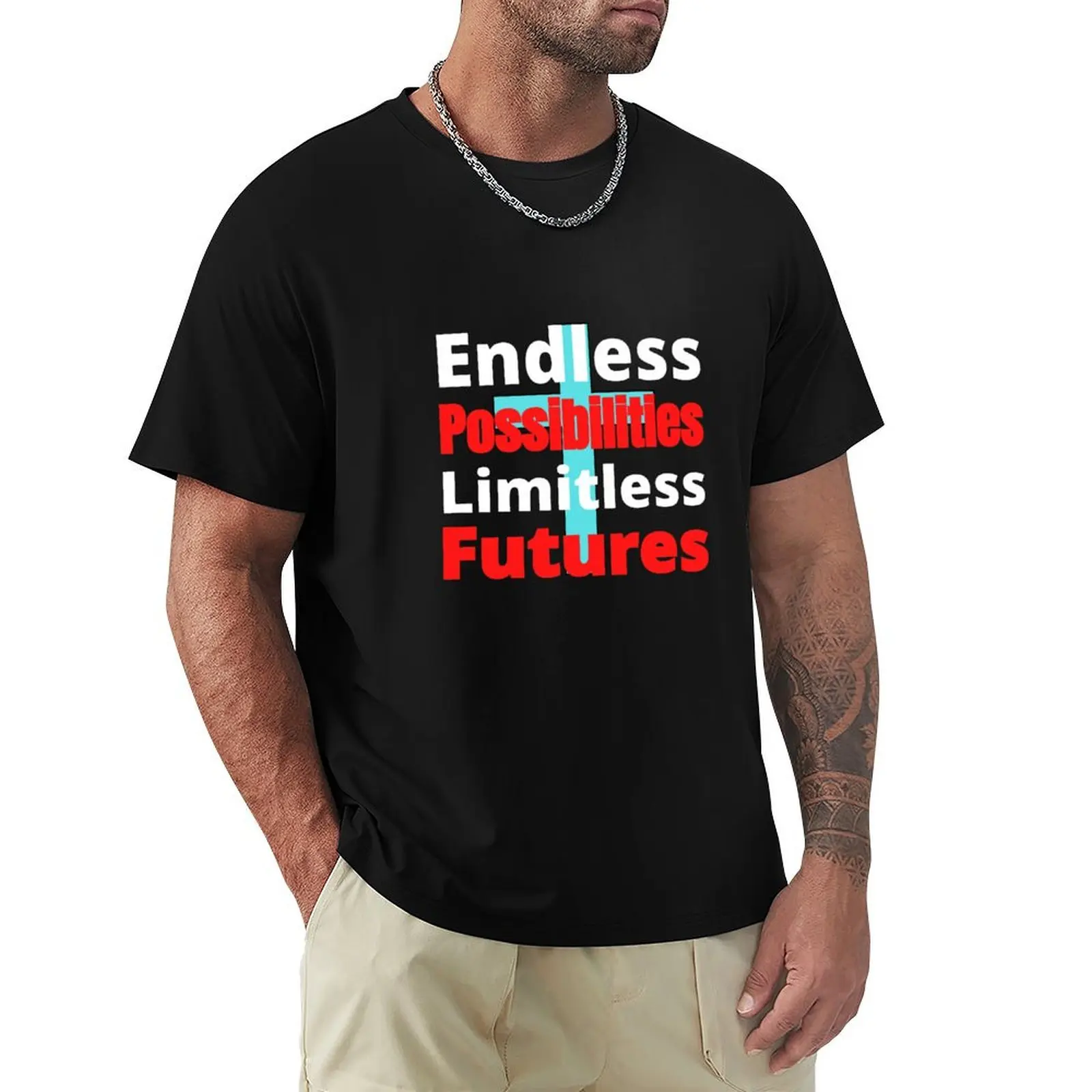 Endless possibilities, Limitless futures inspirational T-Shirt mens graphic t shirts T-Shirt