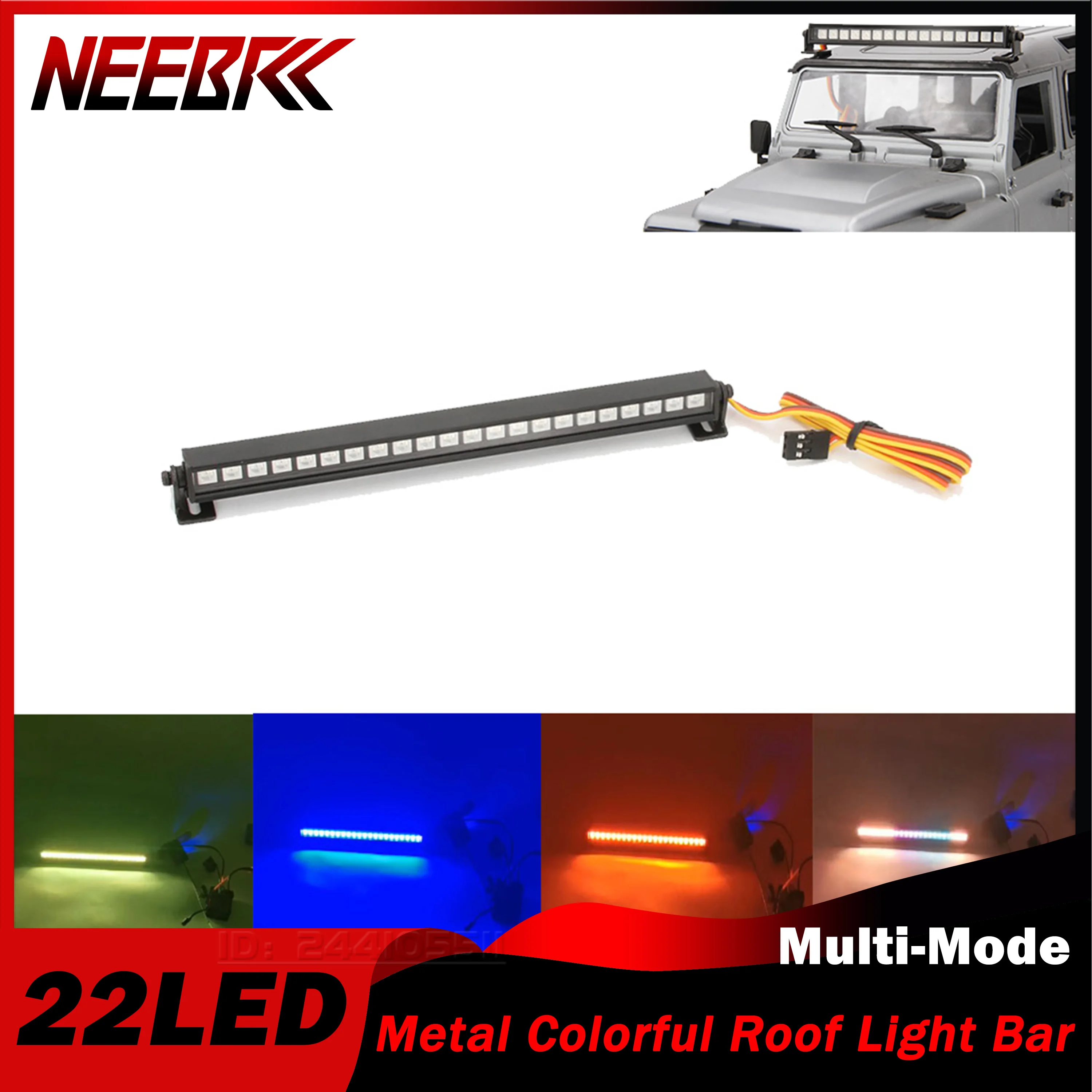 

NEEBRC 22LED Metal Multi-Mode Colorful Roof Lamp Light Bar for 1/10 RC Crawler Car Axial SCX10 90046 D90 Traxxas TRX-4 Part Toy