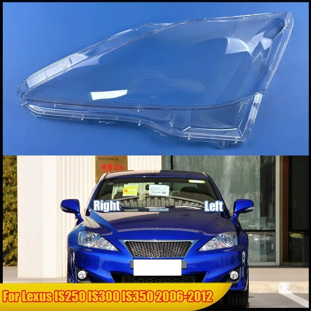 

For Lexus IS250 IS300 IS350 2006-2012 Original Version Headlamp Cover Headlight Shell Lens Plexiglass Replace Original Lampshade