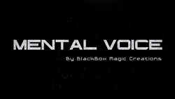 Mental Voice by BlackBox Magic -Magic tricks