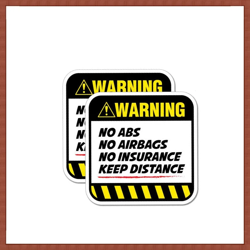 Danger Car Sticker Warning NO ABS  AIRBAGS  INSURANCE KEEP DISTANCE Decal 2X 8.5CM*8.5CM PVC KK