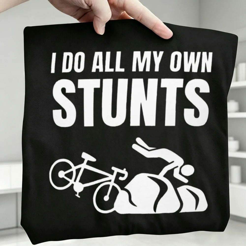 I Do All My Own Stunts Graphic T-Shirt Fashion Trendy Bike Crash Humor Men Tee Casual Summer Streetwear Trendy Funny Sports Tops