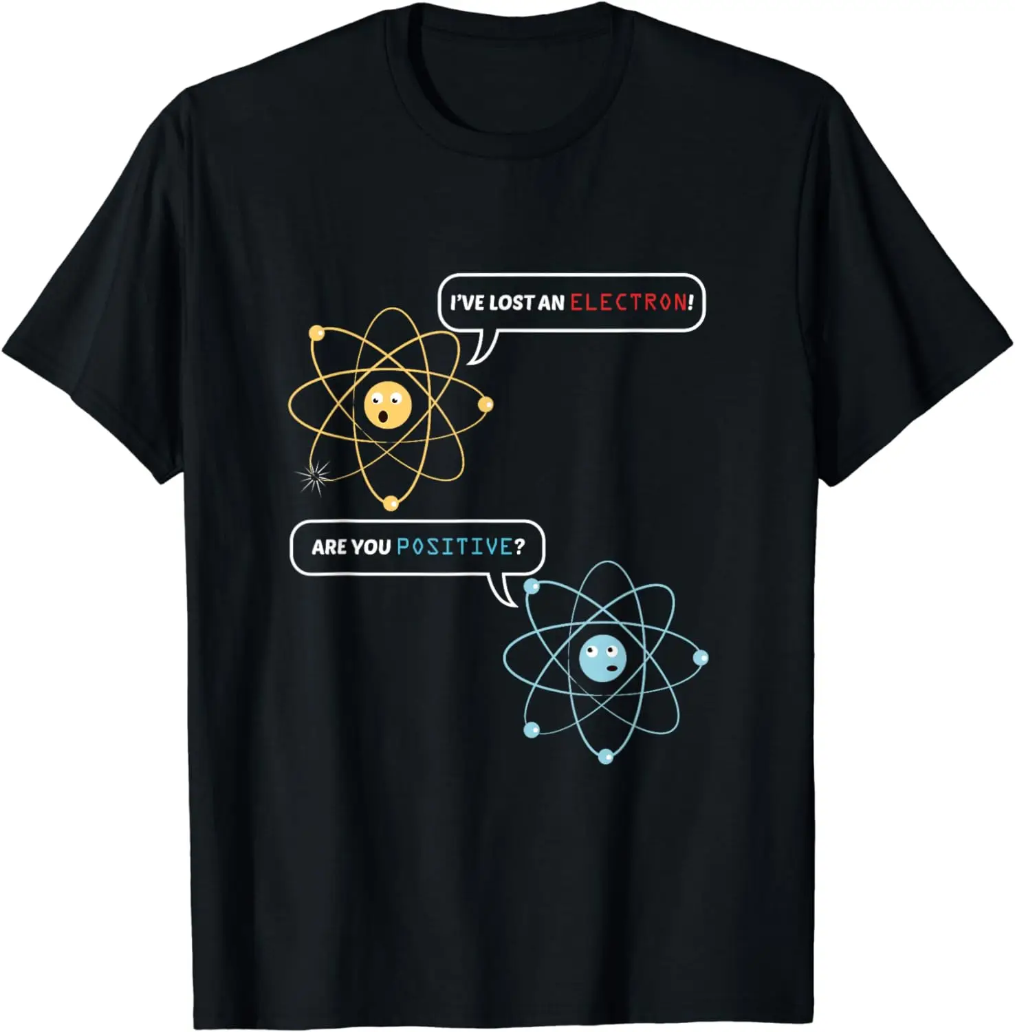 Ich habe ein Elektron verloren. Are You Positive Chemistry Joke T-Shirt Baumwolle Damenbekleidung Tops Grafik-T-Shirts Vintage-Kleidung