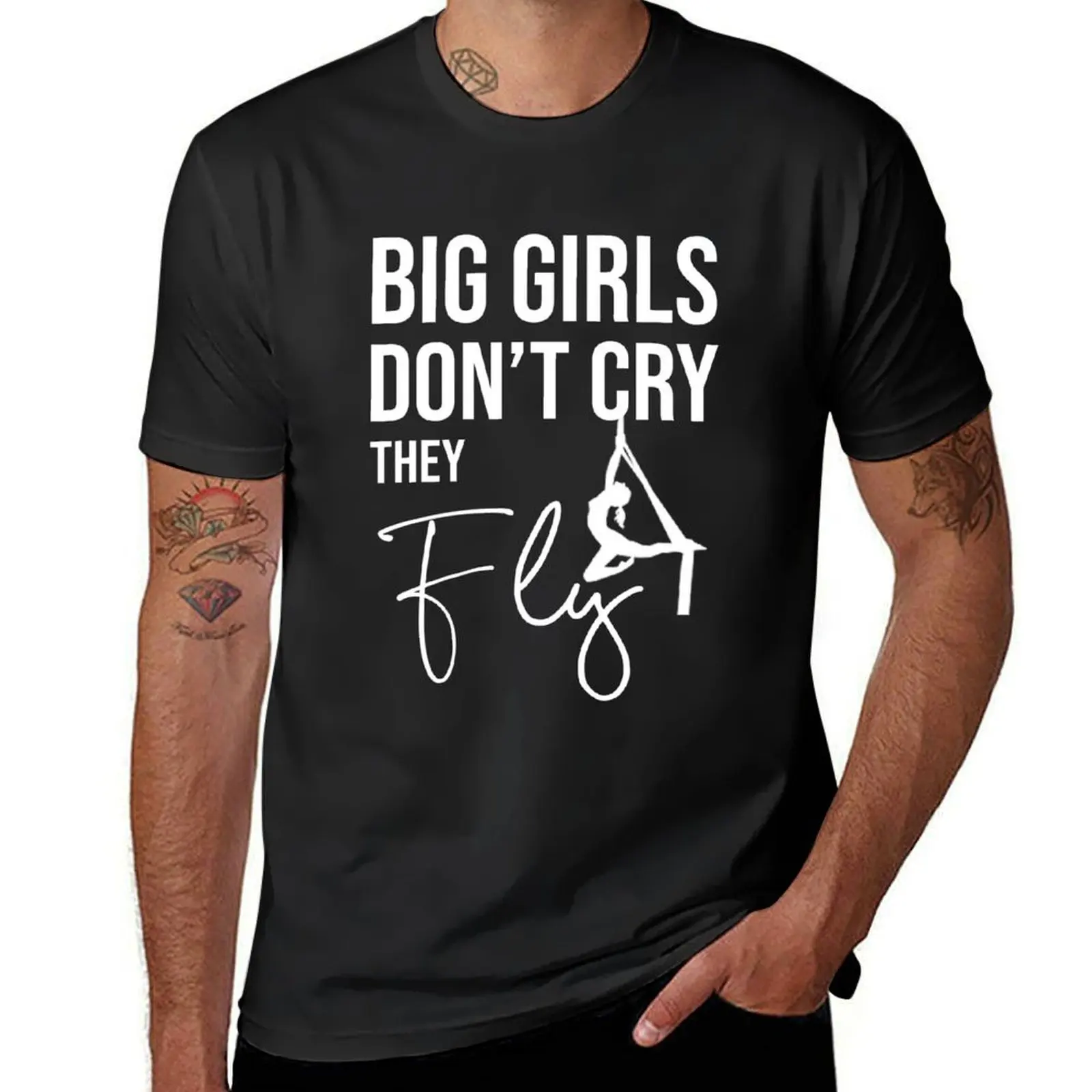 Big Girls Don't Cry They Fly, Aerial Silk Girl, Aerial Silks,Aerial Silks, Circus, Funny Lyra T-Shirt heavyweights mens t shirts