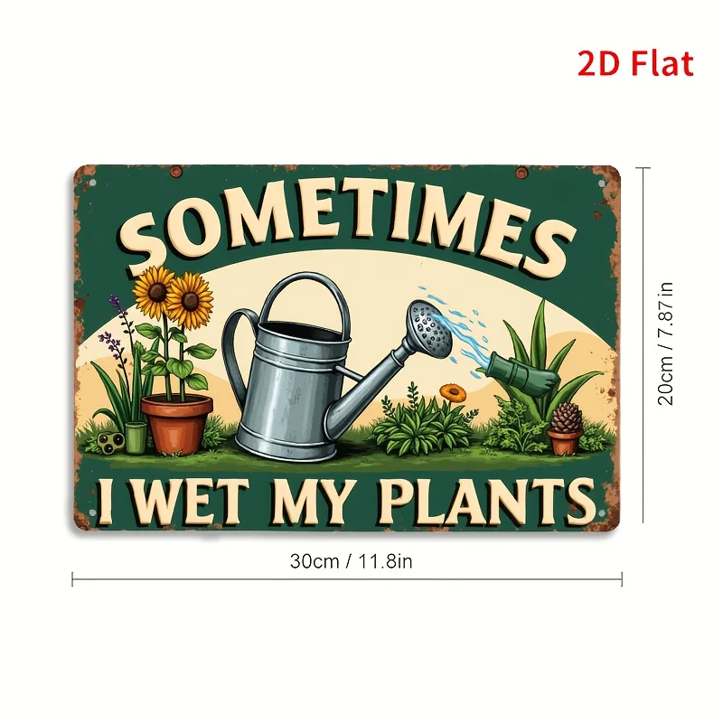 Tin Sign - Sometimes I Wet My Plants Funny Gardening Sign, Vintage Durable Metal Plaque Wall Decor, Home Office Bar Man Cave Wal