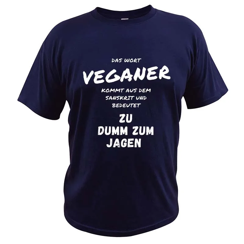 Vegetarianism T Shirt Sarcastic Funny German Sayings Humor Tee Summer Casual Oversized Unisex Cotton Soft T-shirt EU Size