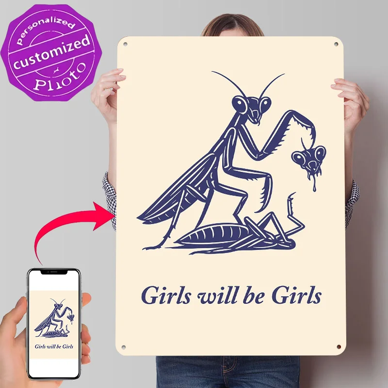 Girls Will Be Girls Praying Mantis Printed Poster Customized Wall Art Retro Vintage Metal Tin Signs for Office Decor Room House