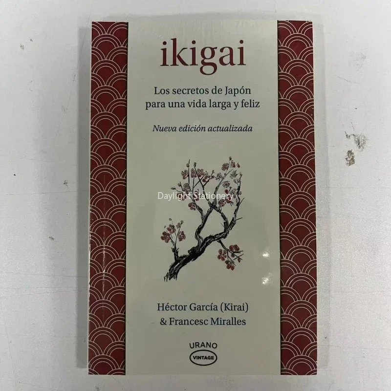 Ikigai The Japanese Secret Philosophy for A Happy Healthy By Hector Garcia Inspirational Books In Spanish for Adults Teen